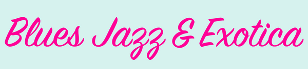 Blues, Jazz & Exotica