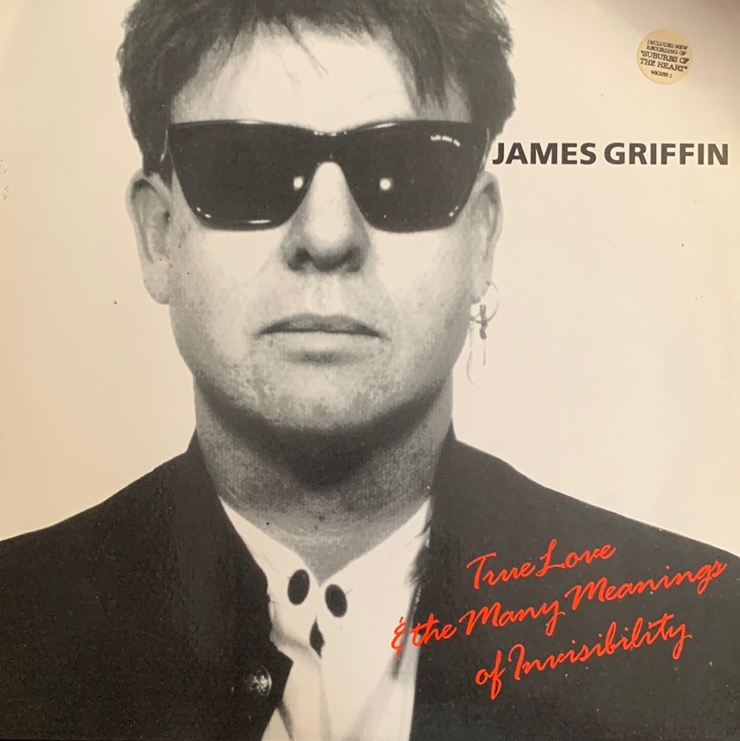 JAMES GRIFFIN - TRUE LOVE & THE MANY MEANINGS OF INVISIBILITY NM /NM 1987