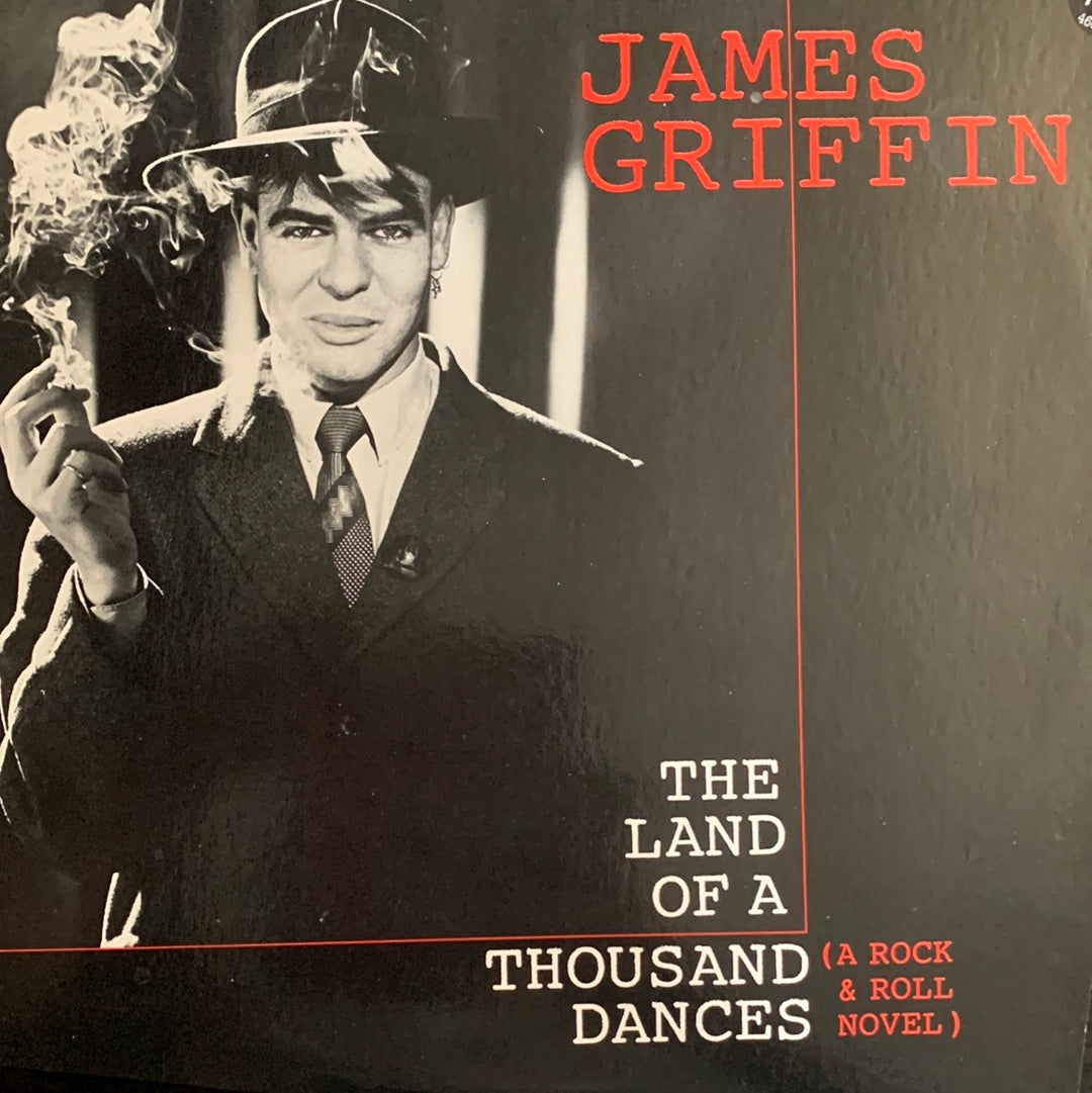 JAMES GRIFFIN - THE LAND OF A THOUSAND DANCES (A ROCK & ROLL NOVEL) NM /NM 1987