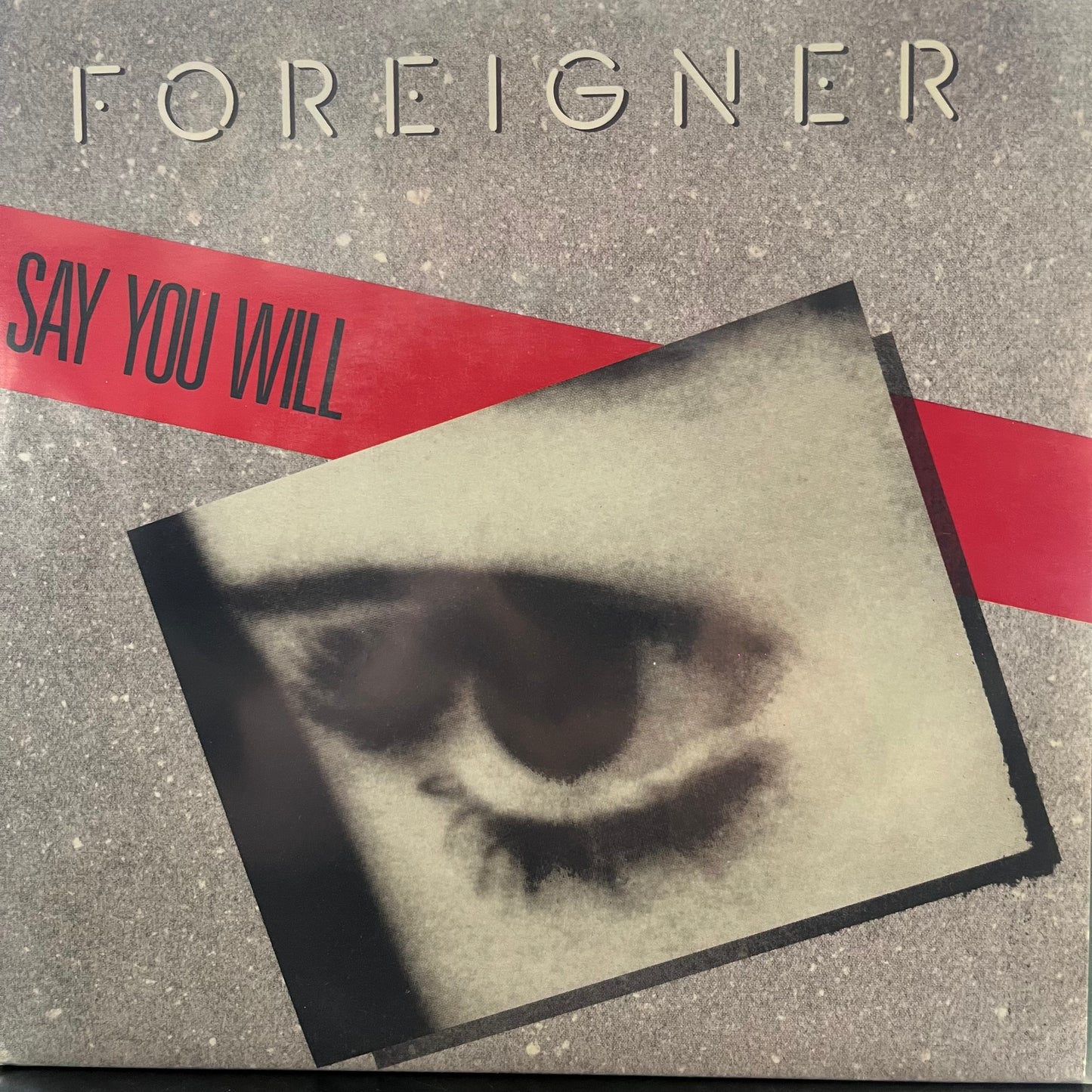 FOREIGNER - SAY YOU WILL/A NIGHT TO REMEMBER 7" SINGLE