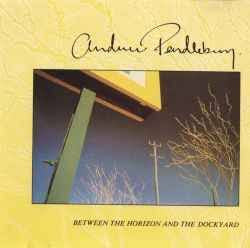 ANDREW PENDLEBURY - BETWEEN THE HORIZON AND THE DOCKYARD NM /NM 1987