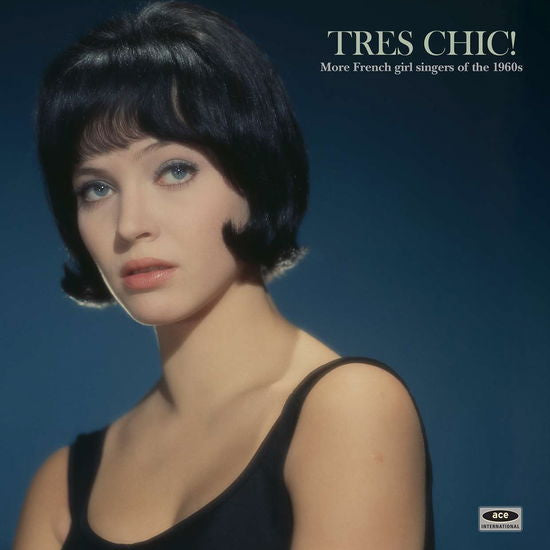 TRES CHIC! MORE FRENCH GIRL SINGERS OF THE 1960's