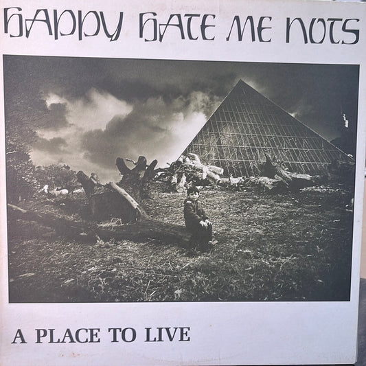 HAPPY HATE ME NOTS - A PLACE TO LIVE    VG+/VG+ 1991