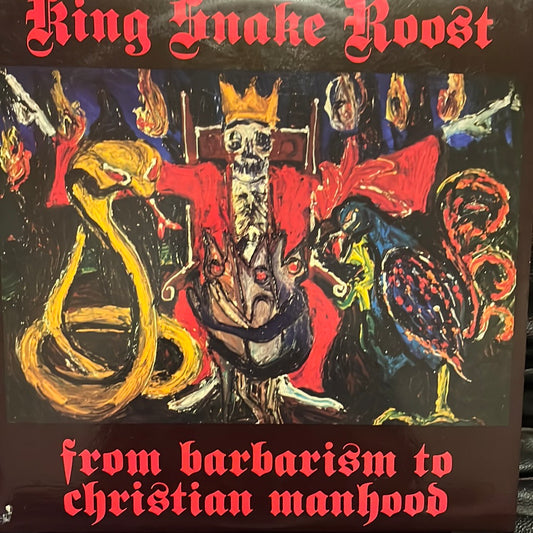 KING SNAKE ROOST - FROM BARBARISM TO CHRISTIAN MANHOOD 1987 VG+/VG+