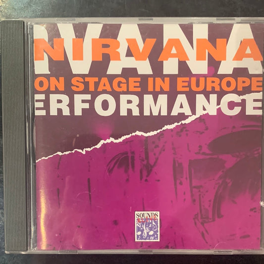 NIRVANA - ON STAGE IN EUROPE PERFORMANCE [CD] 1994