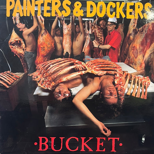 PAINTERS & DOCKERS - BUCKET  1986 VG+/NM