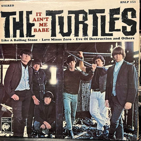 THE TURTLES - IT AINT ME BABE   VG+/VG+  1982