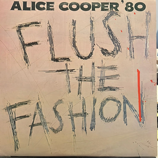 ALICE COOPER - FLUSH THE FASHION  NM/MNM  1980