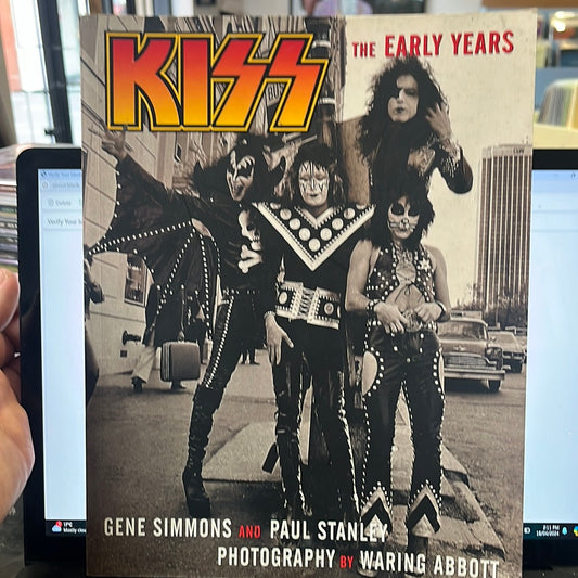 'KISS THE EARLY YEARS' by Waring Abbott, Gene Simmons & Paul Stanley