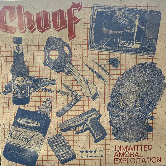 CHOOF - DIMWITTED AMORAL EXPLOITATION 10"