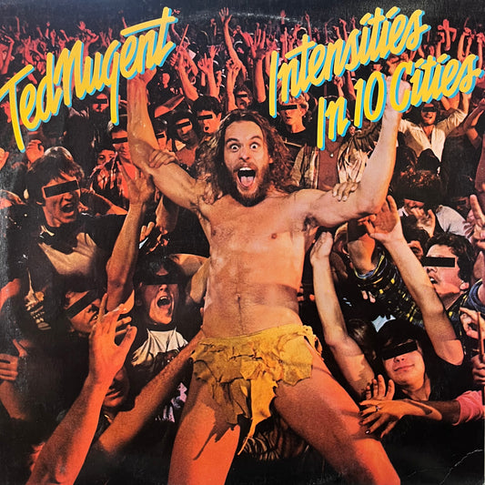 TED NUGENT - INTENCITIES IN 10 CITIES  VG+/ NM 1981