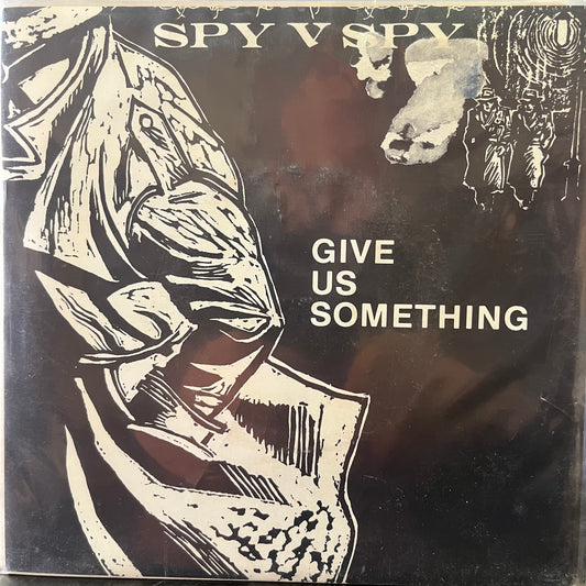 V SPY V SPY - GIVE US SOMETHING 7" SINGLE