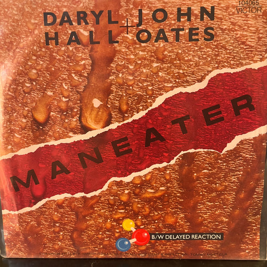 HALL & OATS - MANEATER/DELAYED REACTION 7" SINGLE