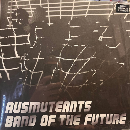 AUSMUTEANTS - BAND OF THE FUTURE