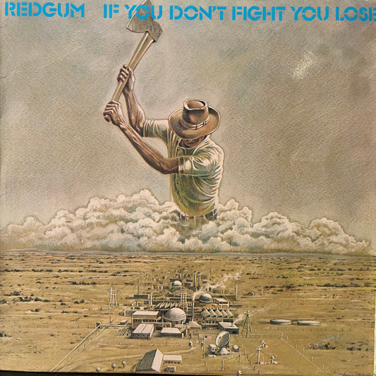 REDGUM  - IF YOU DON'T FIGHT YOU LOSE VG+/VG+ 1980