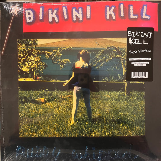 BIKINI KILL - PUSSY WHIPPED