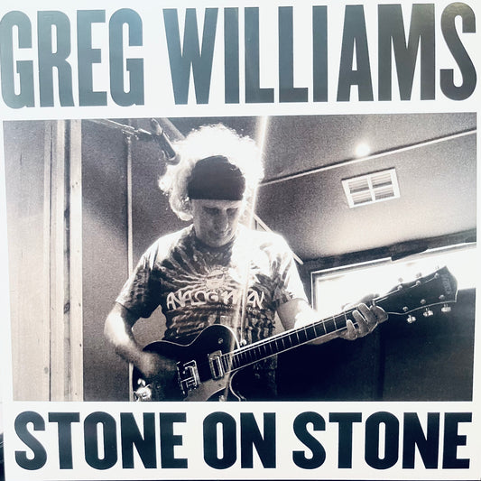 GREG WILLIAMS - STONE ON STONE  LTD 180G LP [PRE ORDER]