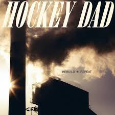 HOCKEY DAD - REBUILD & REPEAT LP *