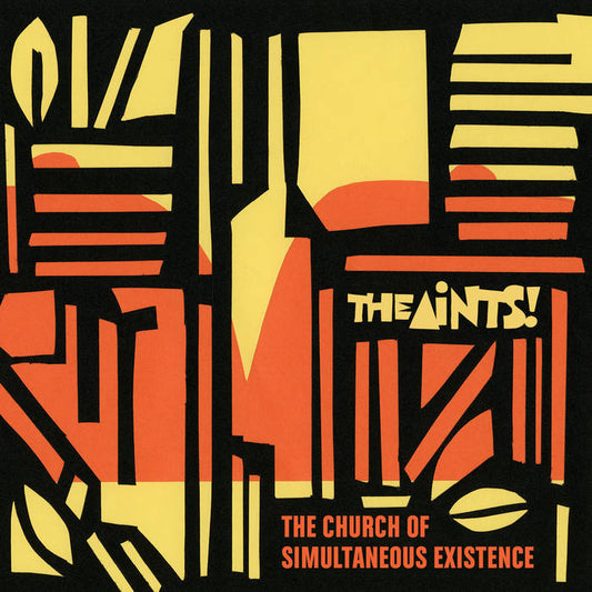 THE AINTS - THE CHURCH OF SIMULTANEOUS EXISTENCE    / 2018