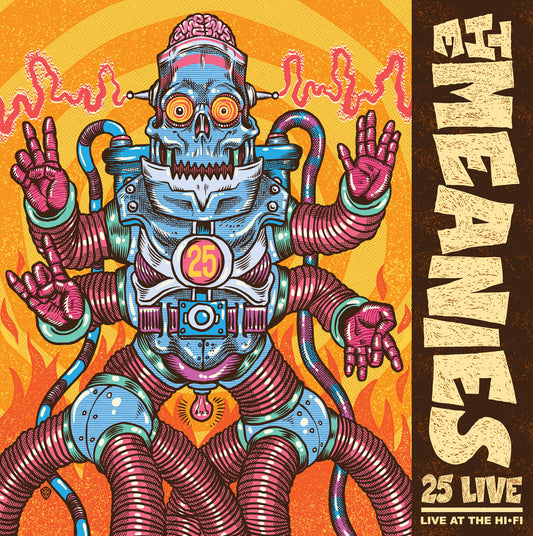 THE MEANIES - 25 LIVE: LIVE AT THE HI-FI    / 2019