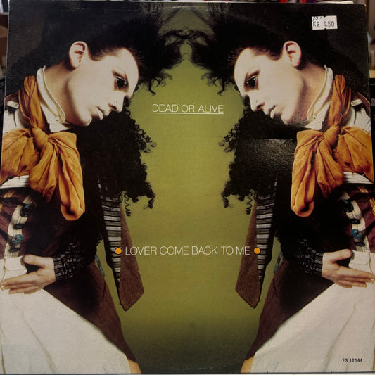 DEAD OR ALIVE - LOVER COME BACK TO ME
