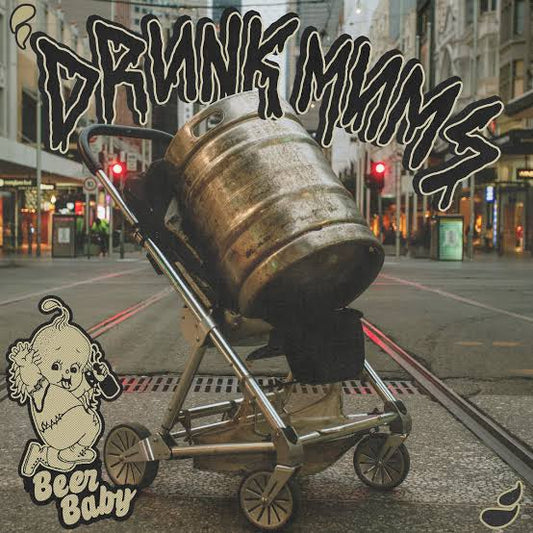DRUNK MUMS - BEER BABY