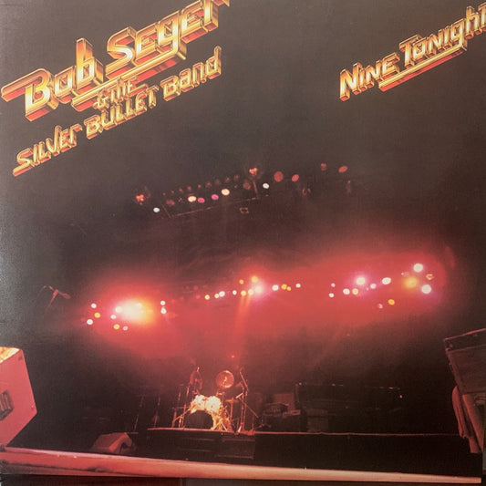 BOB SEGER AND THE SILVER BULLET BAND - NINE TONIGHT    VG+/VG+ 1981