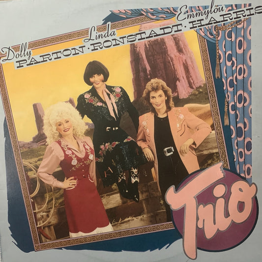 DOLLY PARTON, LINDA RONSTADT, EMMYLOU HARRIS - TRIO    VG+/VG+ 1987